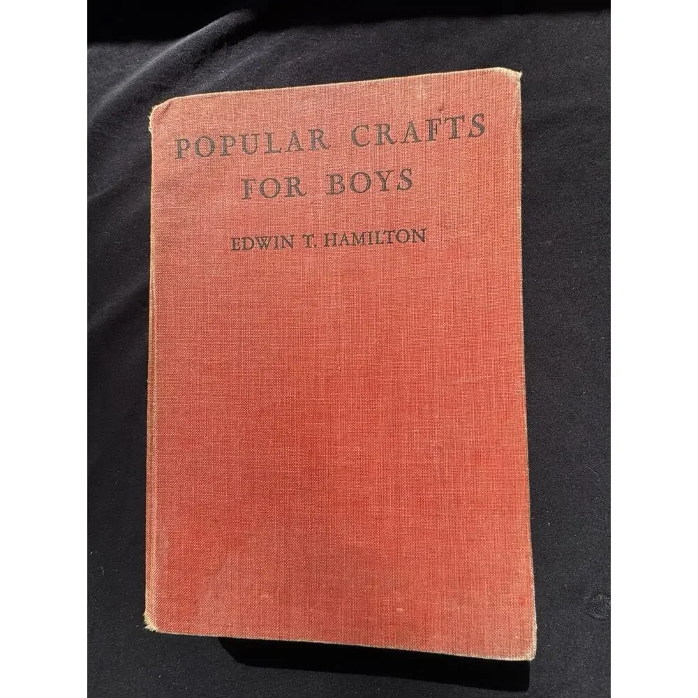 POPULAR CRAFTS FOR BOYS BY EDWIN T. HAMILTON 1935 Rare!